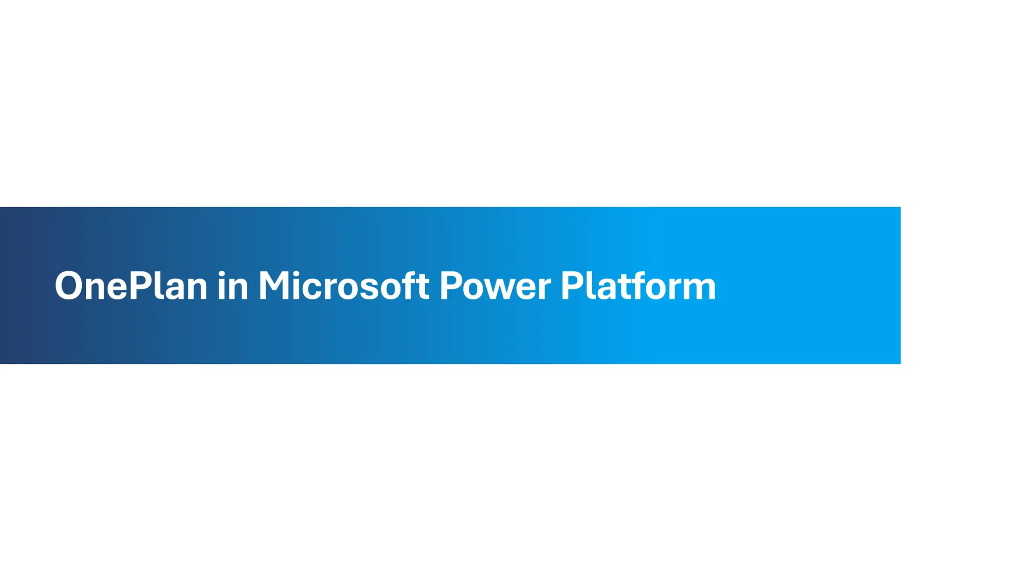 OnePlan in Microsoft Power Platform
 