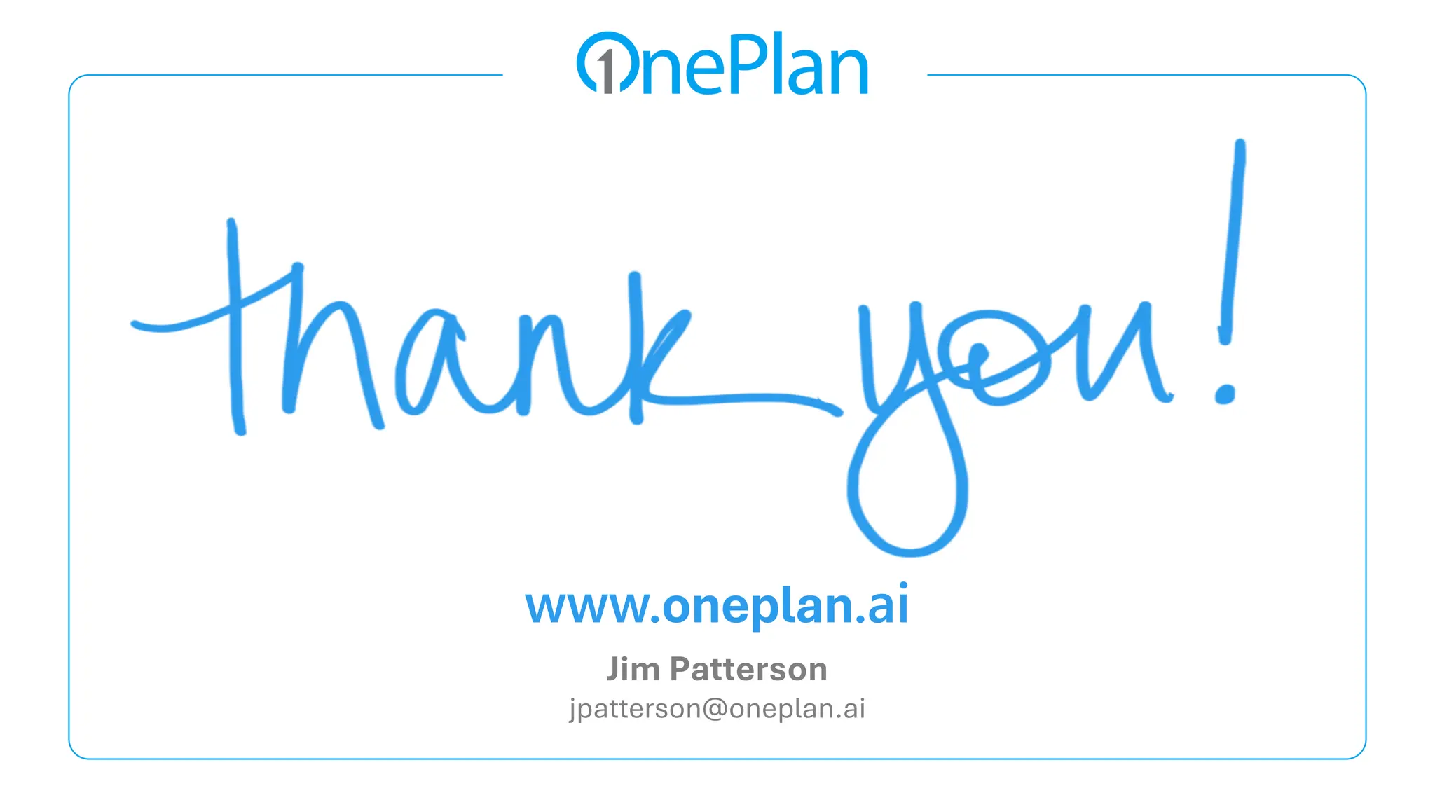www.oneplan.ai
Jim Patterson
jpatterson@oneplan.ai
 