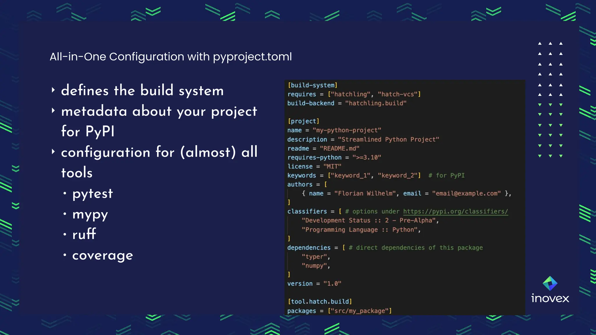 ‣ deﬁnes the build system
‣ metadata about your project
for PyPI
‣ conﬁguration for (almost) all
tools
∙ pytest
∙ mypy
∙ ruﬀ
∙ coverage
All-in-One Configuration with pyproject.toml
 