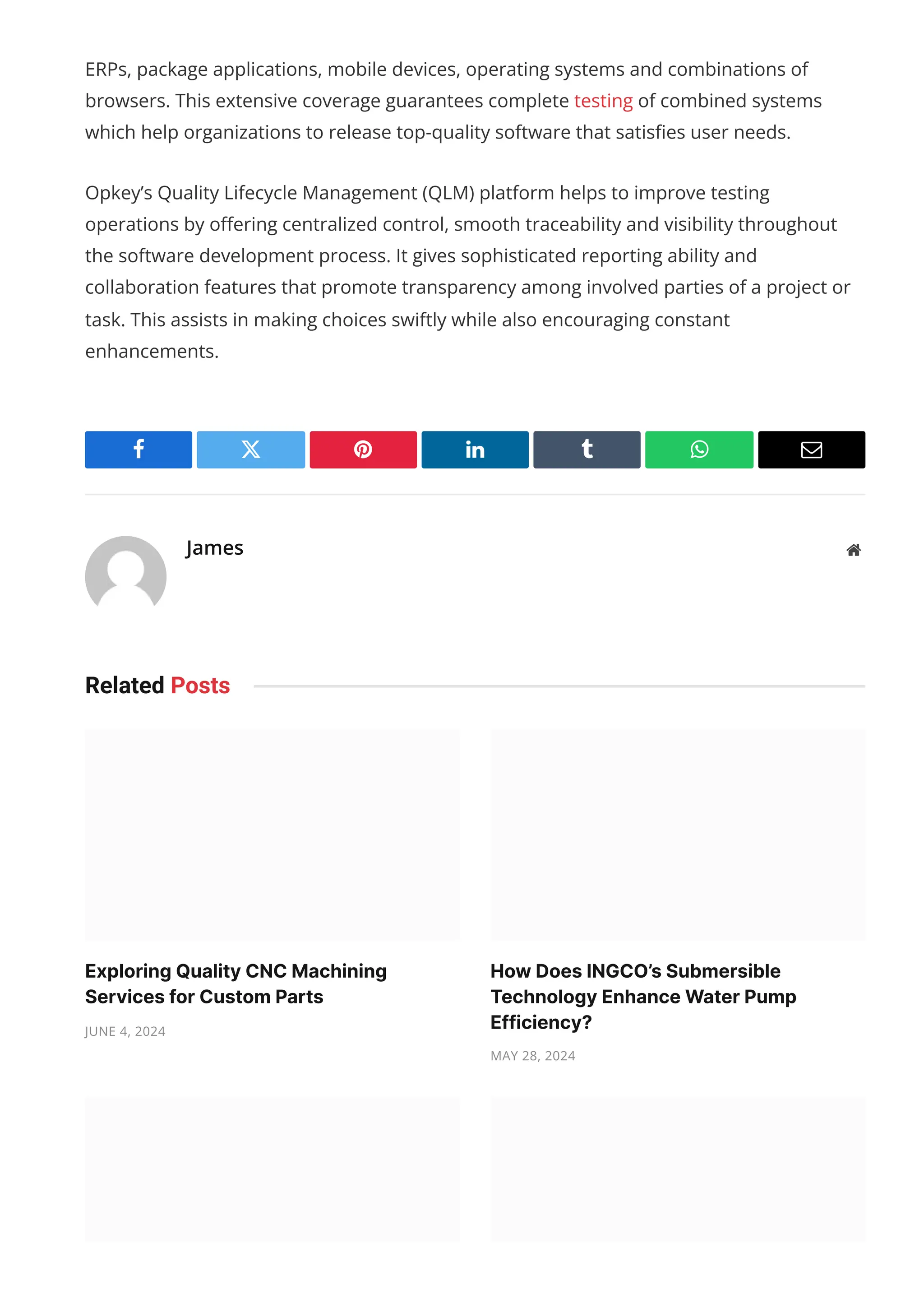       James  Related Posts ERPs, package applications, mobile devices, operating systems and combinations of browsers. This extensive coverage guarantees complete testing of combined systems which help organizations to release top-quality software that satisfies user needs. Opkey’s Quality Lifecycle Management (QLM) platform helps to improve testing operations by offering centralized control, smooth traceability and visibility throughout the software development process. It gives sophisticated reporting ability and collaboration features that promote transparency among involved parties of a project or task. This assists in making choices swiftly while also encouraging constant enhancements. ExploringQualityCNCMachining ServicesforCustomParts JUNE 4, 2024 HowDoesINGCO’sSubmersible TechnologyEnhanceWaterPump Efficiency? MAY 28, 2024 
