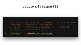 get_template_part()
 