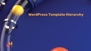 WordPress Template Hierarchy
 