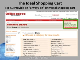 The Ideal Shopping Cart Tip #1: Provide an “always-on” universal shopping cart 