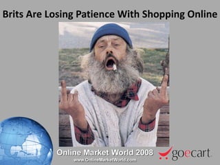 Brits Are Losing Patience With Shopping Online 