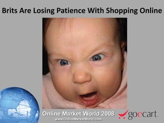 Brits Are Losing Patience With Shopping Online 