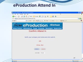 eProduction Attend In




                        37
 