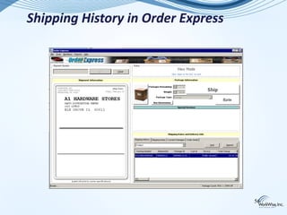 Shipping History in Order Express




                                    56
 