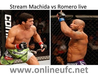 Stream Machida vs Romero live
www.onlineufc.net
 
