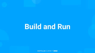 Build and Run
 