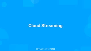 Cloud Streaming
 