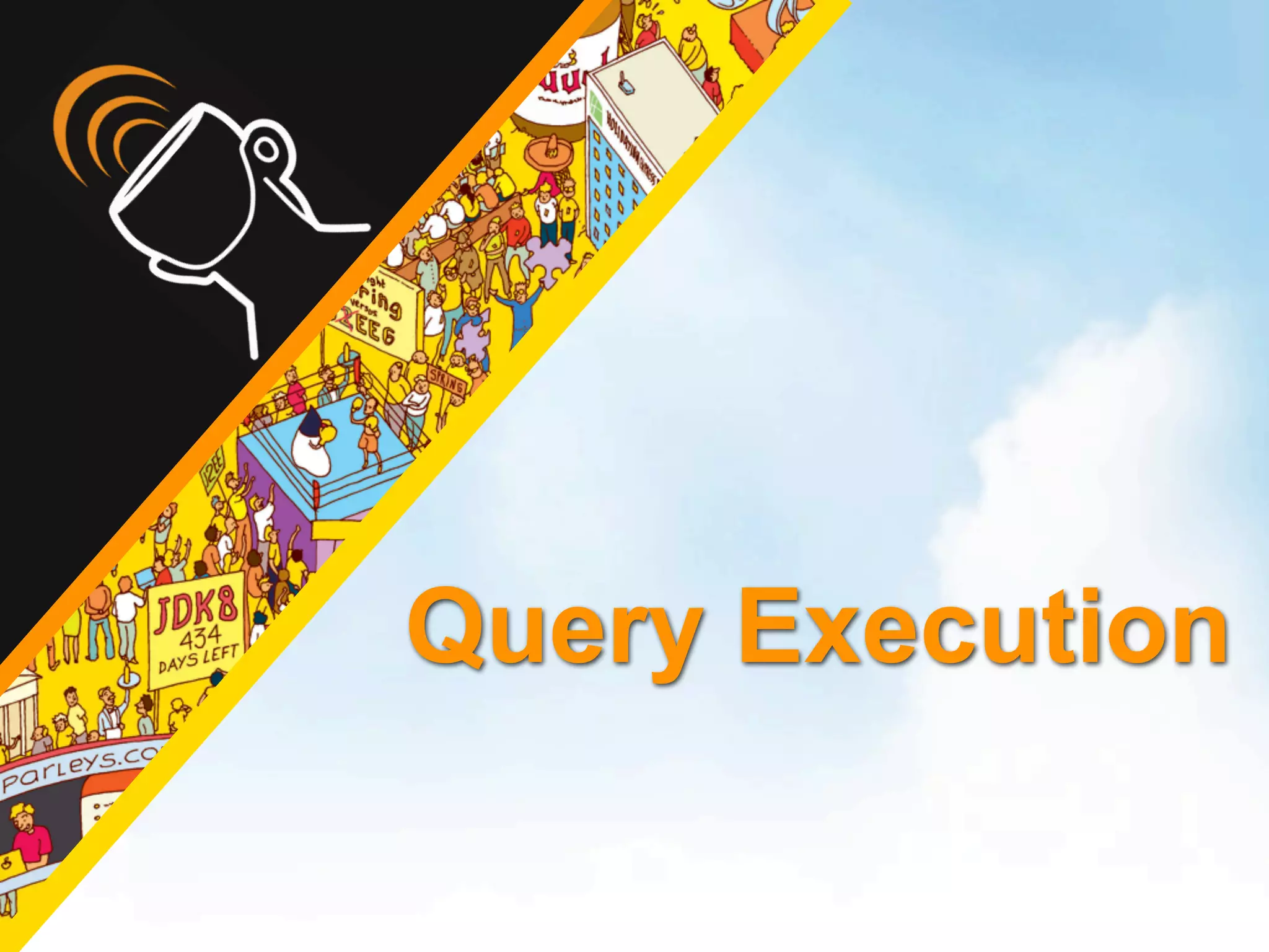 Query Execution
 