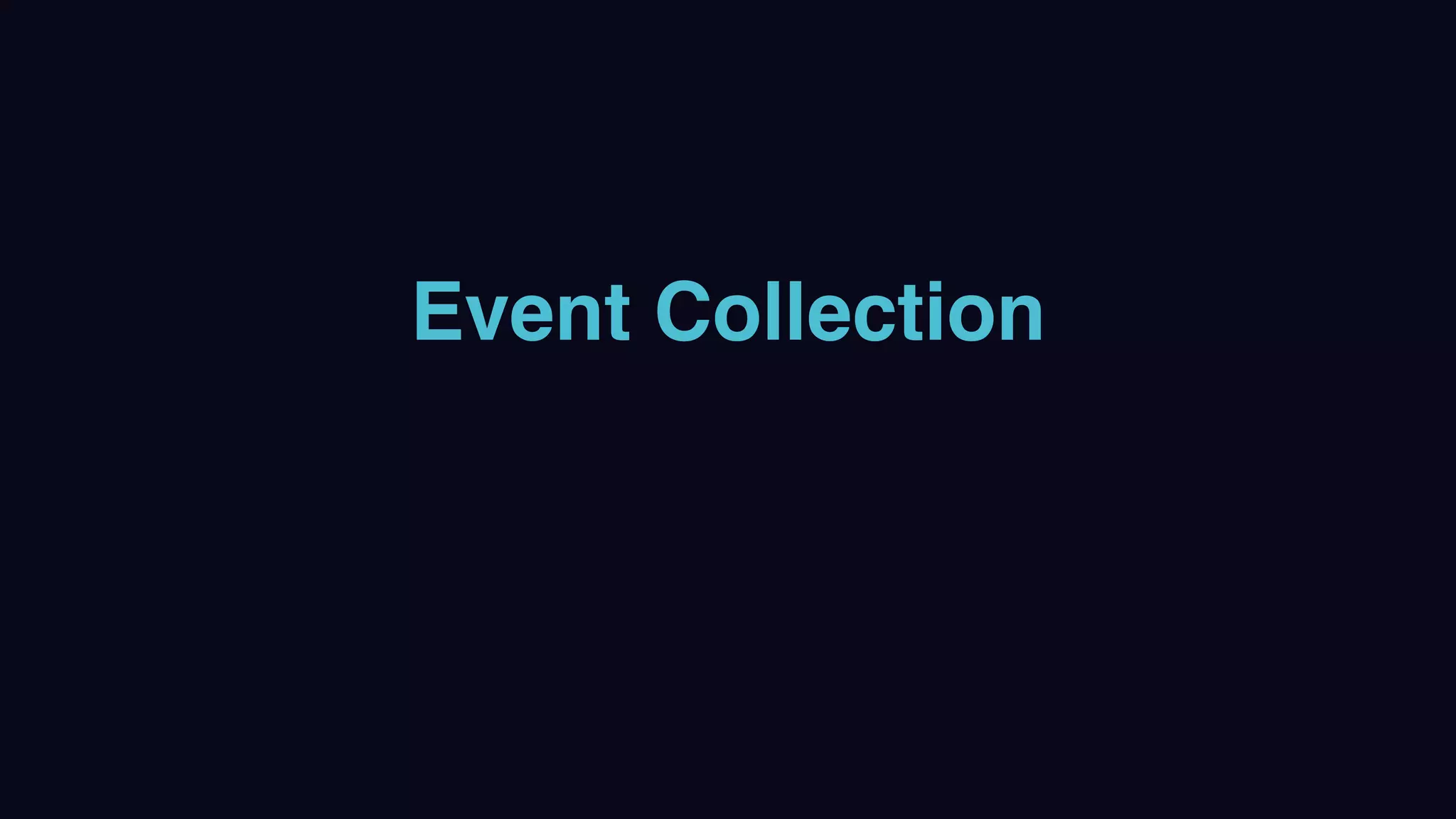 Event Collection
 