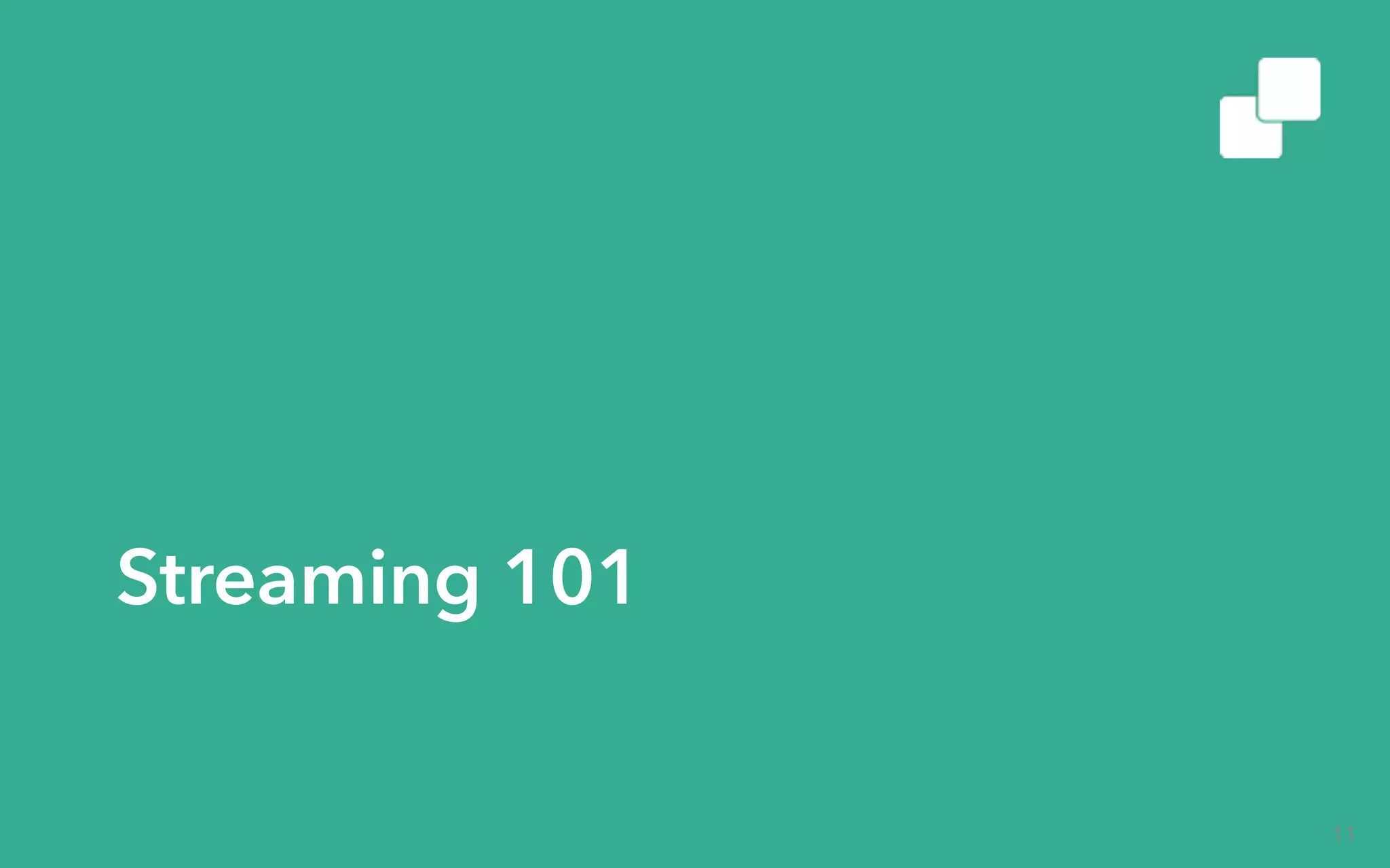 Streaming 101 11 
