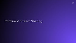 64
Conﬂuent Stream Sharing
 
