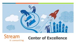 Center of Excellence
 