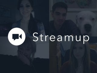 Streamup - Broadcast live video chats with the world, for free!