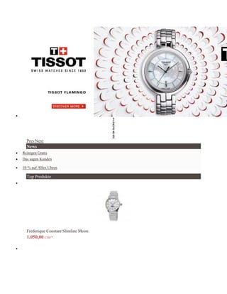 
1
2
3
4
5
PrevNext
News
 Reinigen Gratis
 Das sagen Kunden
 10 % auf Alfex Uhren
Top Produkte

Frederique Constant Slimline Moon
1.050,00 CHF*

 