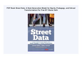 PDF Book Street Data: A Next-Generation Model for Equity, Pedagogy, and School
Transformation For Free BY Shane Safir
 