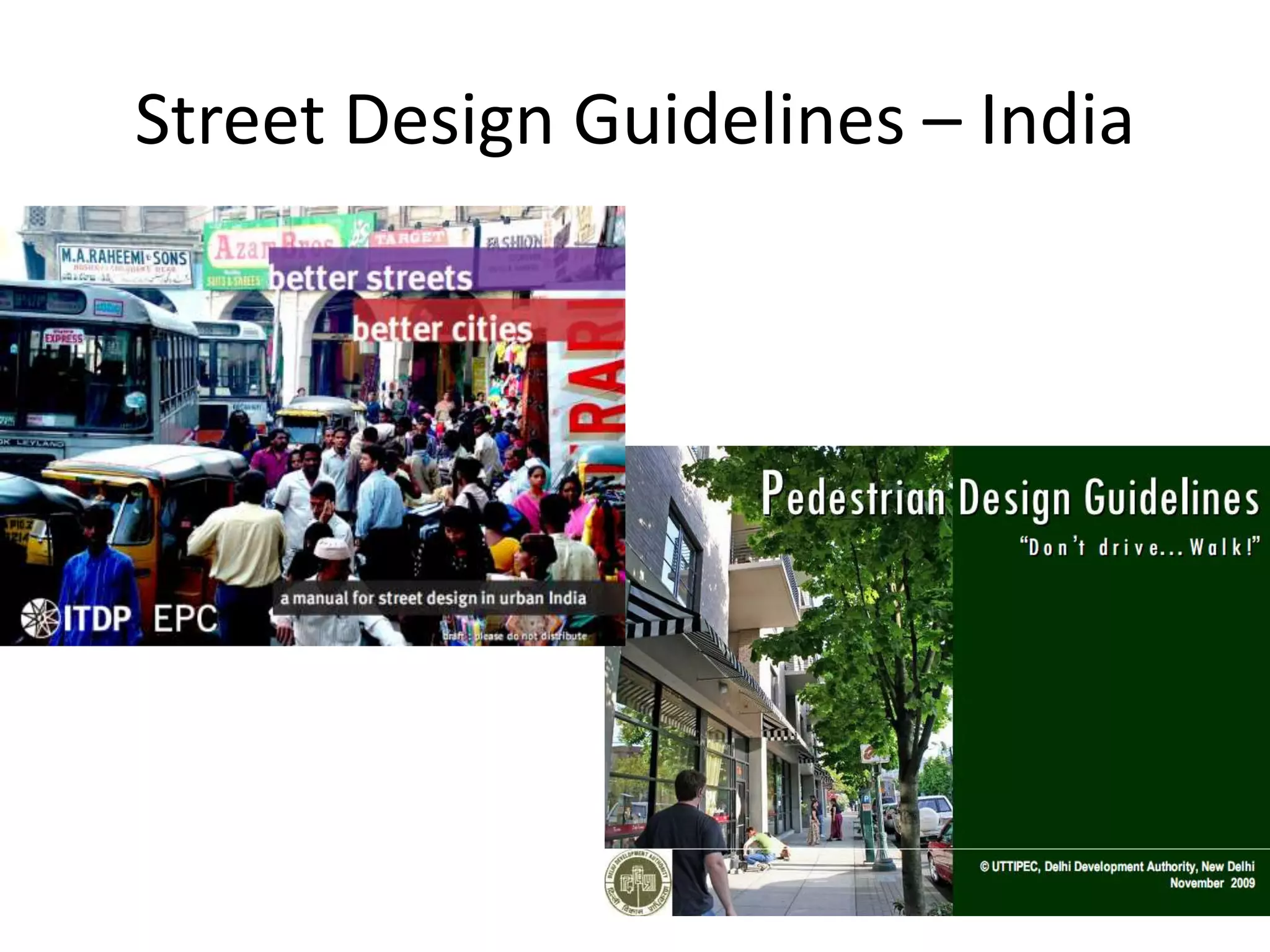 Street Design Guidelines – India
 