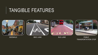 Street Features Street Features | PPTX