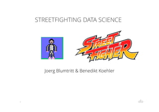 STREETFIGHTING DATA SCIENCE

Joerg Blumtritt & Benedikt Koehler

1

 