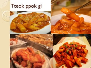 Tteok ppok gi
 