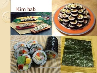 Kim bab
 