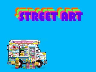 STREET ART STREET ART STREET ART STREET ART 