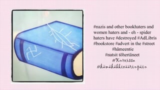 #nazis and other bookhaters and
women haters and - eh - spider
haters have #destroyed #AdLibris
#bookstore #advert in the ...