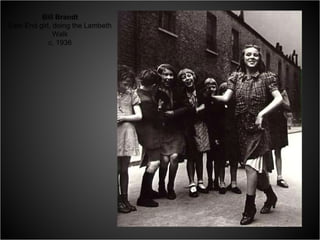 Bill Brandt East End girl, doing the Lambeth Walk c. 1936 