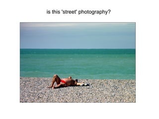 is this 'street' photography?
 