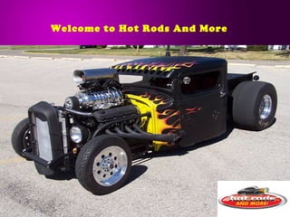 Welcome to Hot Rods And More
 