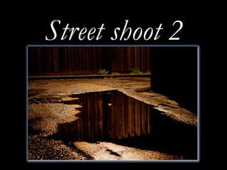 Street shoot 2 