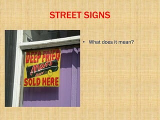 STREET SIGNS What does it mean? 