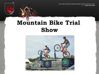 Mountain Bike Trial  Show 