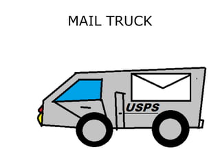 MAIL TRUCK
 