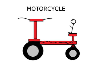 MOTORCYCLE
 