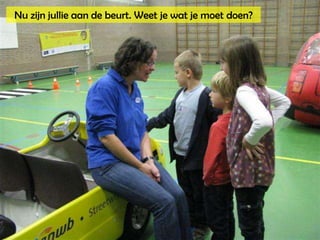 Nu zijn jullie aan de beurt. Weet je wat je moet doen?