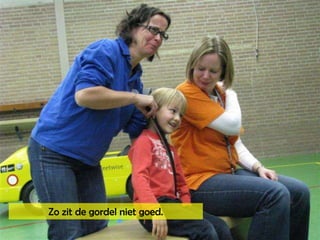 Zo zit de gordel niet goed.   