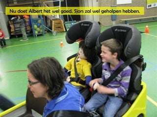 Nu doet Albert het wel goed. Sjors zal wel geholpen hebben.