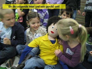 En de volgende keer wel een gordel om! 