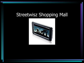 Streetwisz Shopping Mall flyingsalesman 