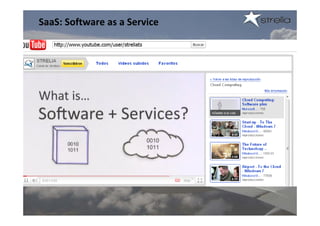 SaaS: Software as a Service
 