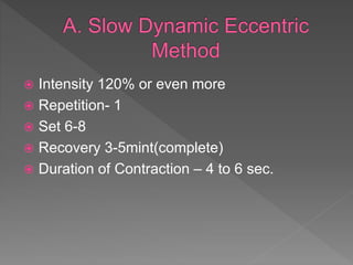  Intensity 120% or even more
 Repetition- 1
 Set 6-8
 Recovery 3-5mint(complete)
 Duration of Contraction – 4 to 6 sec.
 