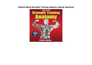 Original Books Strength Training Anatomy (Sports Anatomy)
Over 1 million copies sold! Translated into over 20 languages. The original and best, just got better! With new exercises, additional stretches and more of Frederic Delavier s amazing illustrations, you ll gain a whole new understanding of how muscles perform during exercise. This one-of-a-kind best-seller combines the visual detail of top anatomy texts with the best strength training advice., Many books explain what muscles are used during exercise, but no other book brings the action to life like "Strength Training Anatomy". Over 600 full-colour illustrations reveal the primary muscles along with all the relevant bones, ligaments, tendons and connective tissue. Like having an X-ray for each exercise, new pages show common strength training injuries in a fascinating light and offer precautions to help you exercise safely.
 