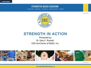 < MAIN INDEX

STRENGTH IN ACTION
Presented by:
Dr. Gary F. Russell,
CEO and Owner of NASC, Inc.

 
