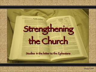 Strengthening the Church Comunicación y Gerencia Studies  in the letter to the Ephesians January 1 st , 2005 