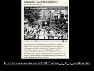 http://www.openculture.com/2010/11/rimbaud_a_life_in_slideshow.html
 