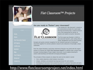 http://www.ﬂatclassroomproject.net/index.html
 