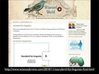 http://www.wizenedcrone.com/2010/11/storybird-for-linguists-ﬁnal.html
 